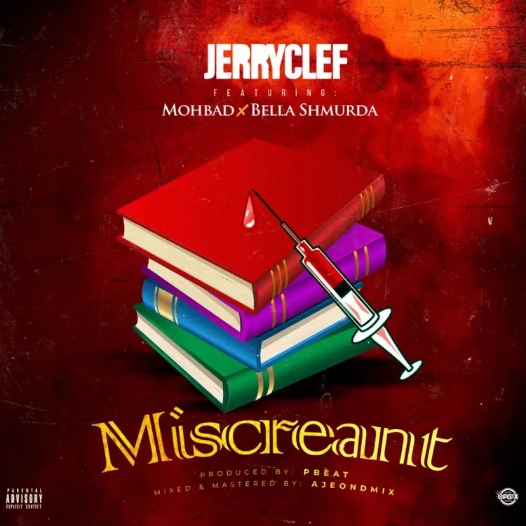 JerryClef – Miscreant ft Mohbad, Bella Shmurda