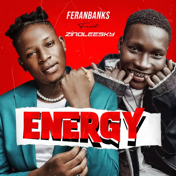 Feranbanks – Energy ft Zinoleesky