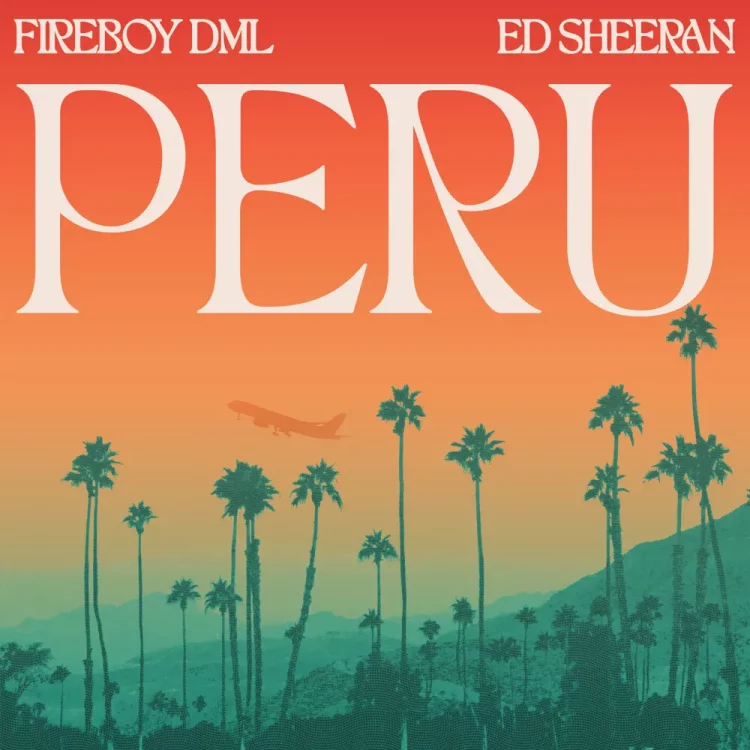 Fireboy DML – Peru Acoustic ft Ed Sheeran