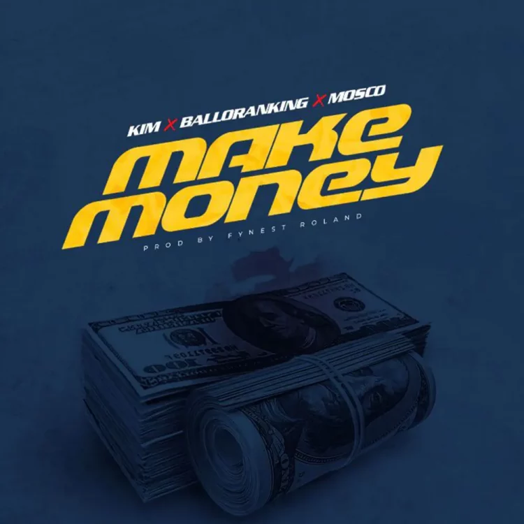 Balloranking – Make Money ft Kim, Mosco
