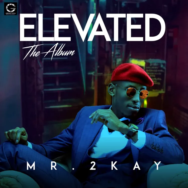 Mr 2kay – Elevated Album