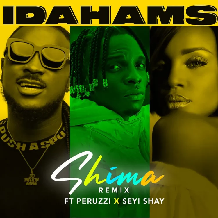 Idahams – Shima Remix ft Peruzzi, Seyi Shay