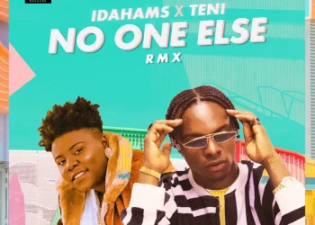 Idahams – No One Else Remix ft Teni