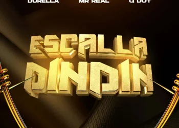Durella – Escalla Dindin ft Mr Real, QDot