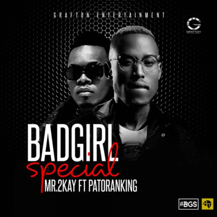 Mr 2Kay – Bad Girl Special ft Patoranking