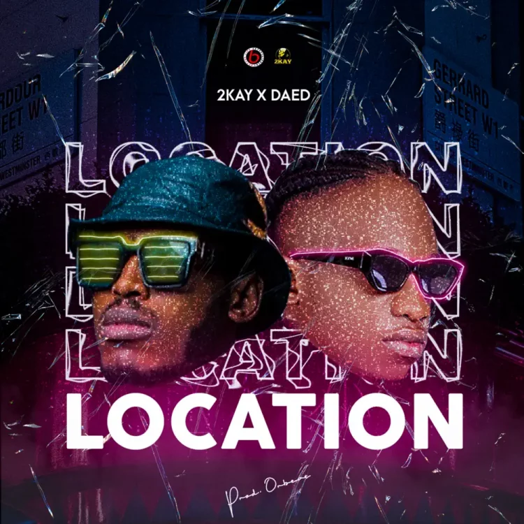 Mr 2Kay – Location ft Daed