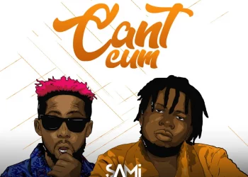 Sami – Can’t Cum ft Erigga