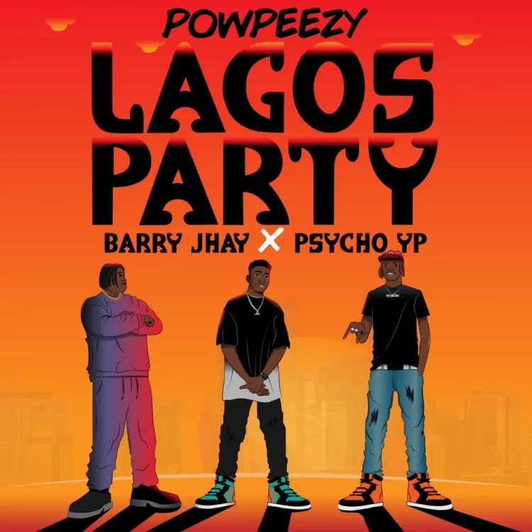Powpeezy – Lagos Party Remix ft Barry Jhay