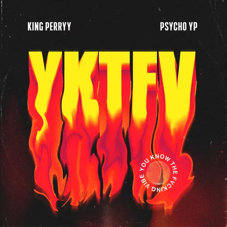 King Perryy – YKTFV ft PsychoYP