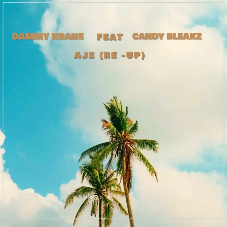 Dammy Krane – Aje Re-Up ft Candy Bleakz