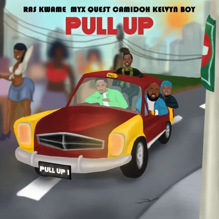 Ras Kwame – Pull Up ft MYX Quest, Camidoh