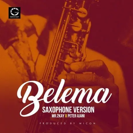 Mr 2kay – Belema Sax Version ft Peter Ajani