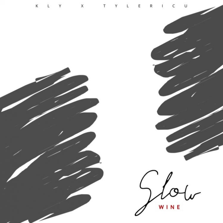 Kly – Slow Wine ft Tyler ICU