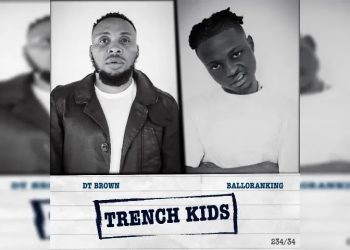 Balloranking – Trench Kids ft Dt Brown