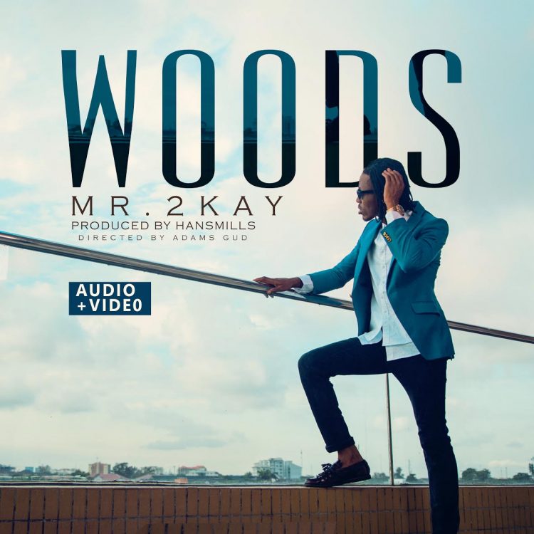 Mr 2Kay – Woods