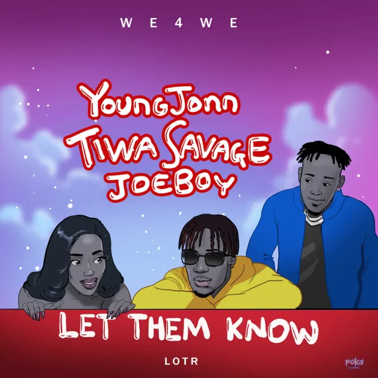 Young Jonn – Let Them Know ft Tiwa Savage, Joeboy