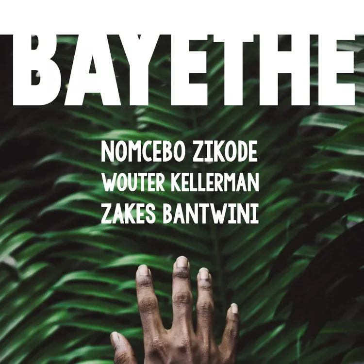 Nomcebo Zikode – Bayethe ft Wouter Kellerman