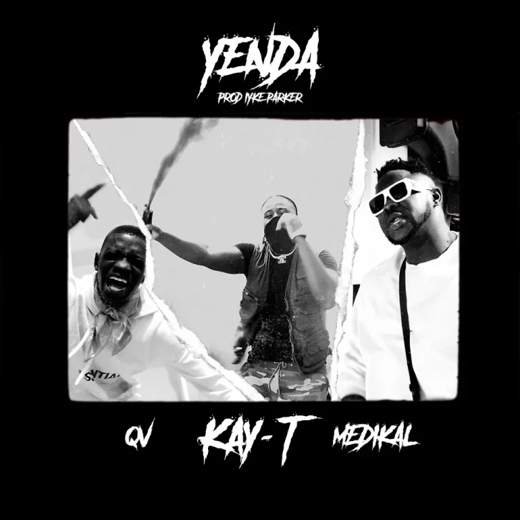 Kay T – Yenda ft Medikal, QV