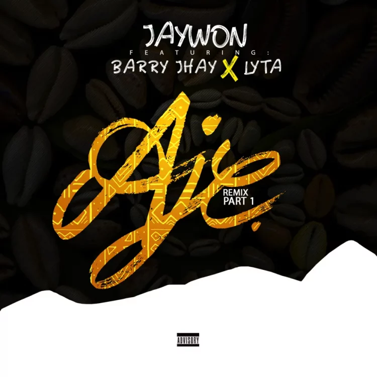 Jaywon – Aje Remix ft Barry Jhay, Lyta
