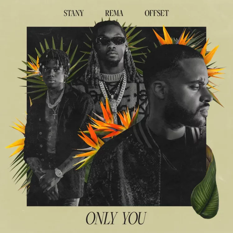Stany – Only You ft Rema & Offset