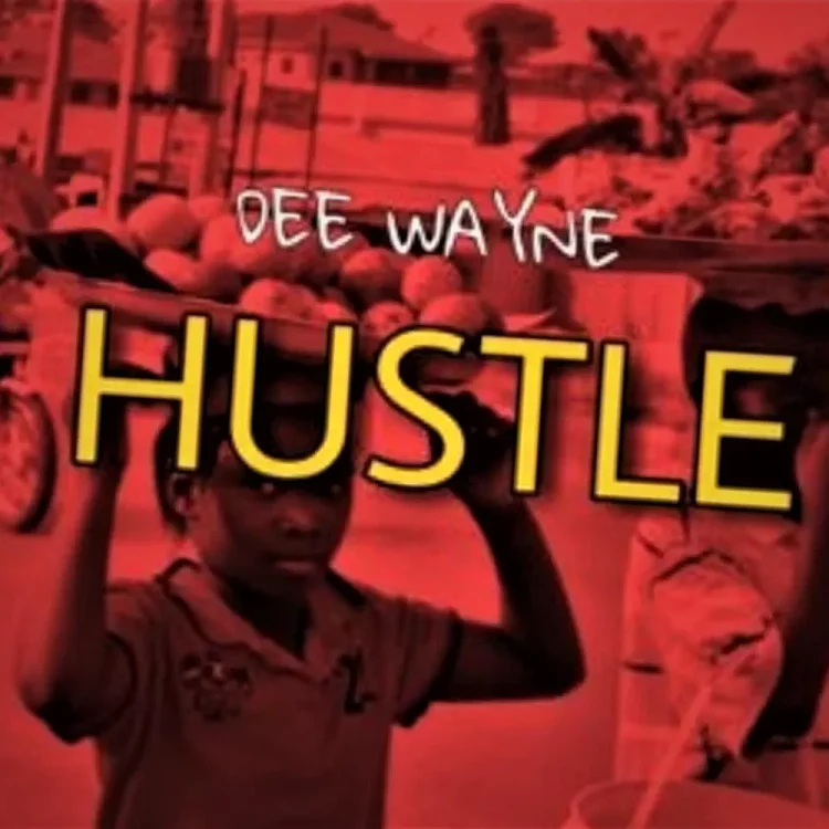 Dee Wayne – HUSTLE