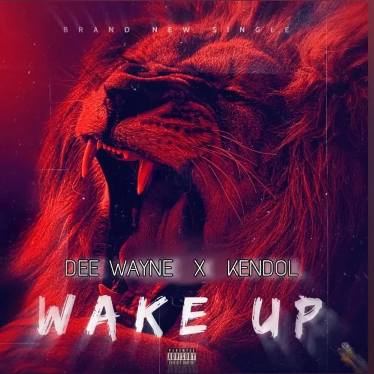 Dee Wayne – Wake up ft Kendol