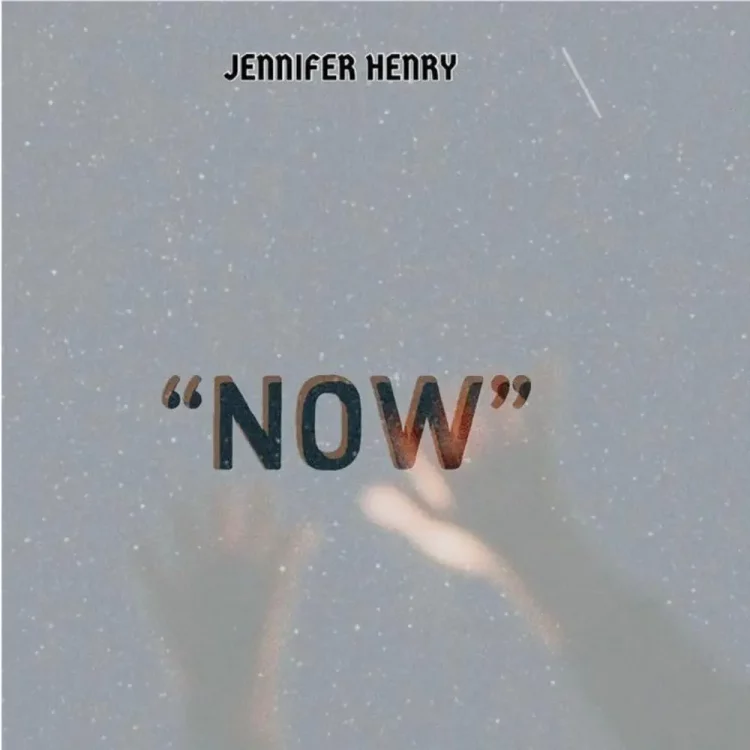 Jennifer Henry – Now