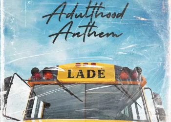 Lade – Adulthood Na Scam
