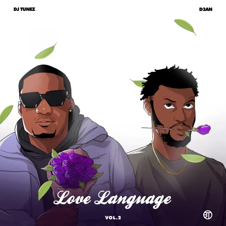 DJ Tunez & D3an – Love Language Vol 2 EP