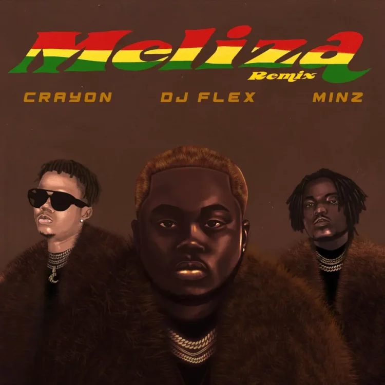 DJ Flex – Meliza Remix ft Crayon, Minz