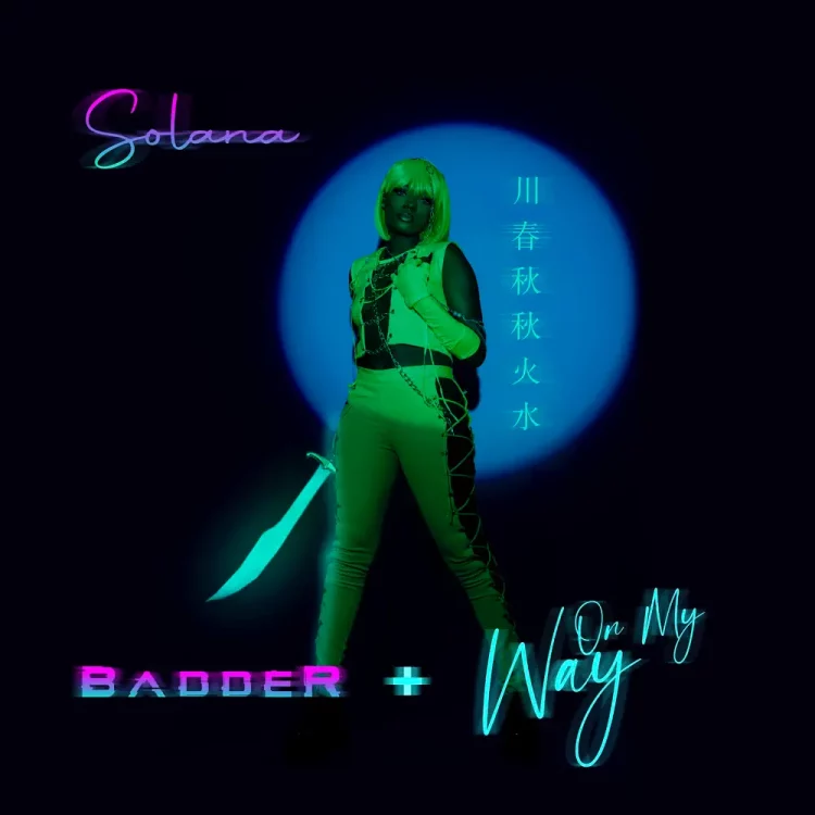 Solana – Badder / On My Way EP
