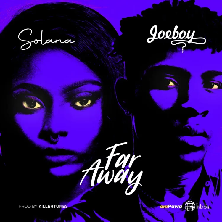 Solana – Far Away ft Joeboy