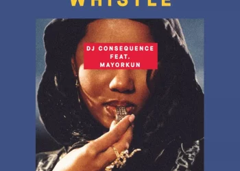 DJ Consequence – Blow The Whistle ft Mayorkun