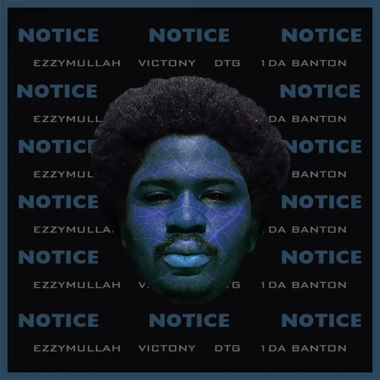 Ezzymullah – Notice ft Victony, 1da Banton
