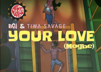 BOJ – Your Love ft Tiwa Savage, Afro Nation