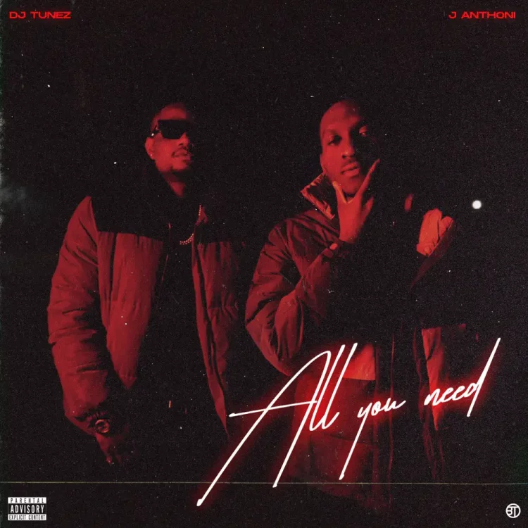 DJ Tunez & J Anthoni – All You Need EP