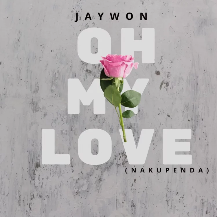 Jaywon – Oh My Love