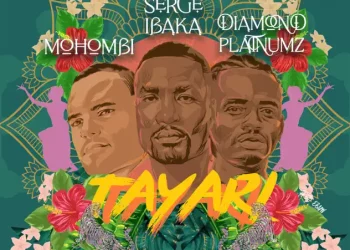 Serge Ibaka – Tayari ft Mohombi, Diamond Platnumz