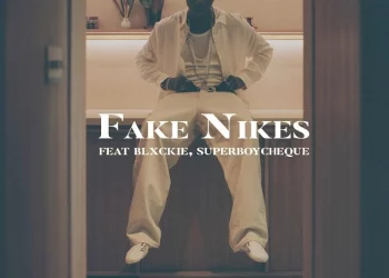 Blaqbonez – Fake Nikes ft Blxckie & Cheque