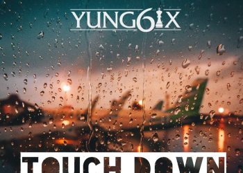 Yung6ix – Touchdown