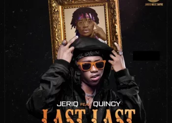 Jeriq – Last Last ft Quincy