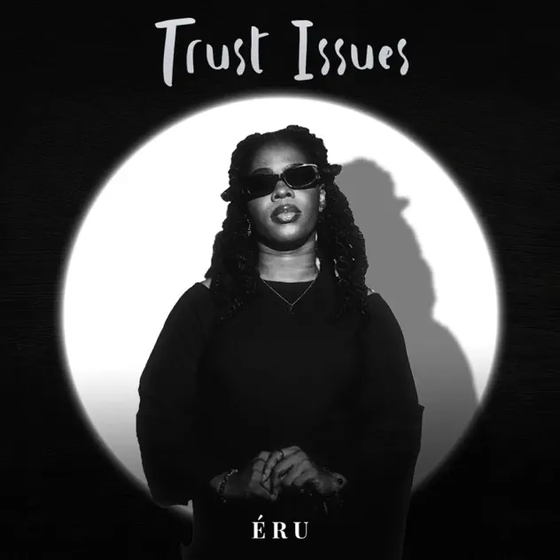 Eru – Trust Issues