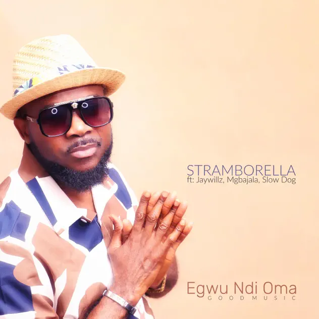 DJ Stramborella – Egwu Ndi Oma ft Jaywillz, Mgbajala & Slowdog