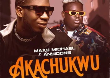 Maxy Michael – Akachukwu ft Anyidons