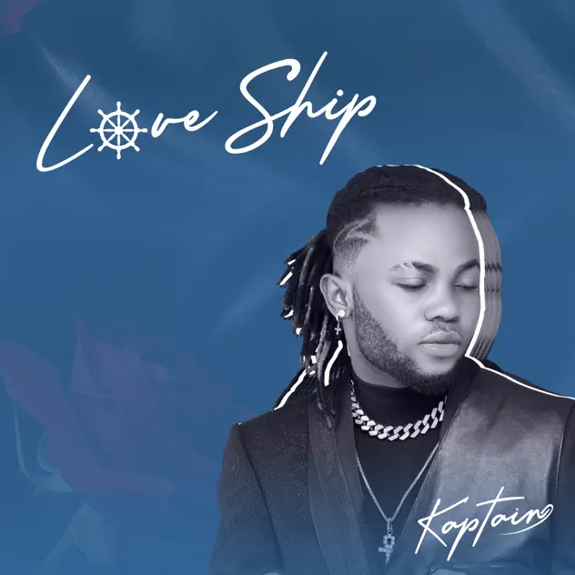 Kaptain – Love Ship Single
