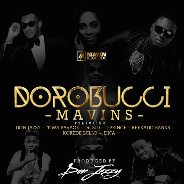 Mavins – Dorobucci ft Don Jazzy, Tiwa Savage & Reekado Banks