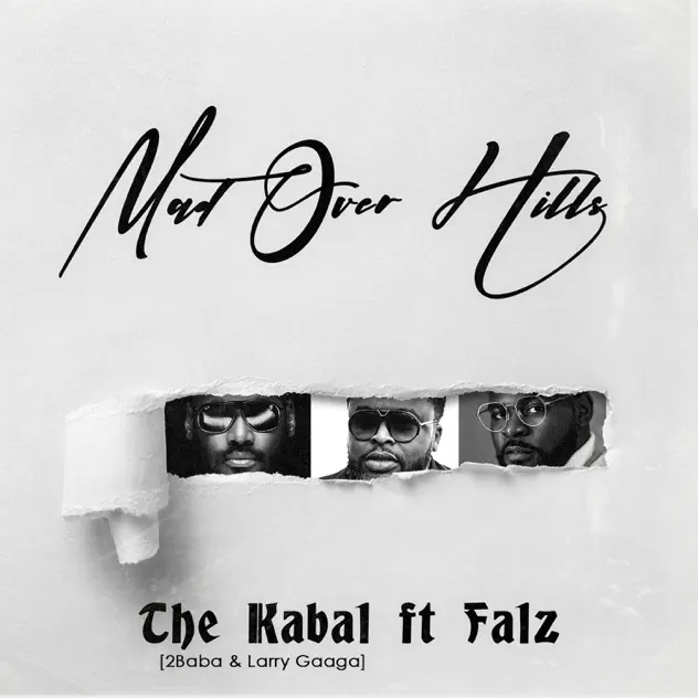 2Baba – Mad Over Hills ft Larry Gaaga & Falz