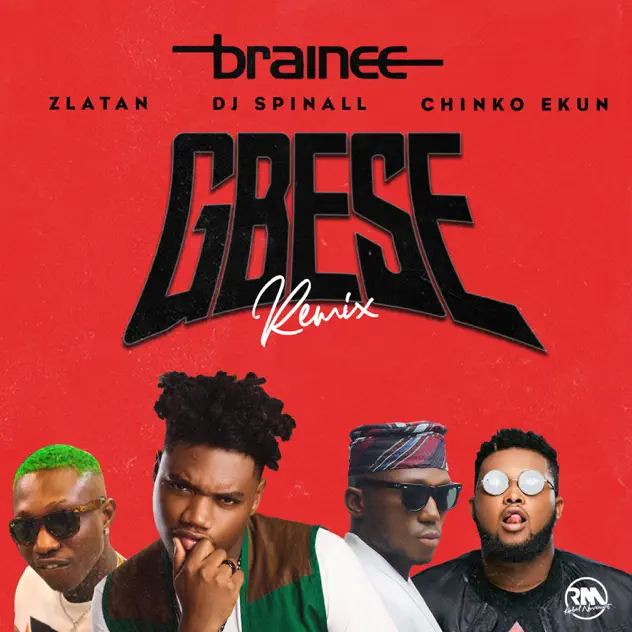Brainee – Gbese Remix ft Zlatan, Chinko Ekun