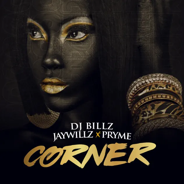 DJ Billz – Corner ft Jaywillz & Pryme