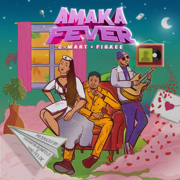 C-Mart – Amaka Fever Ft Fiokee